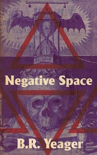 Negative Space - B.R. Yeager · 2020