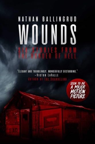 Wounds - Nathan Ballingrud · 2019