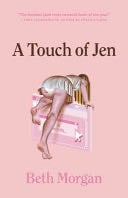 A Touch of Jen - Beth Morgan · 2021