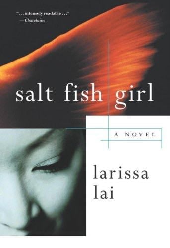 Salt Fish Girl: A Novel - Larissa Lai · 2008