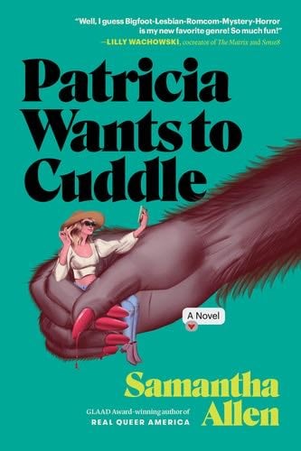 Patricia Wants to Cuddle: A Novel - Samantha Allen · 2023
