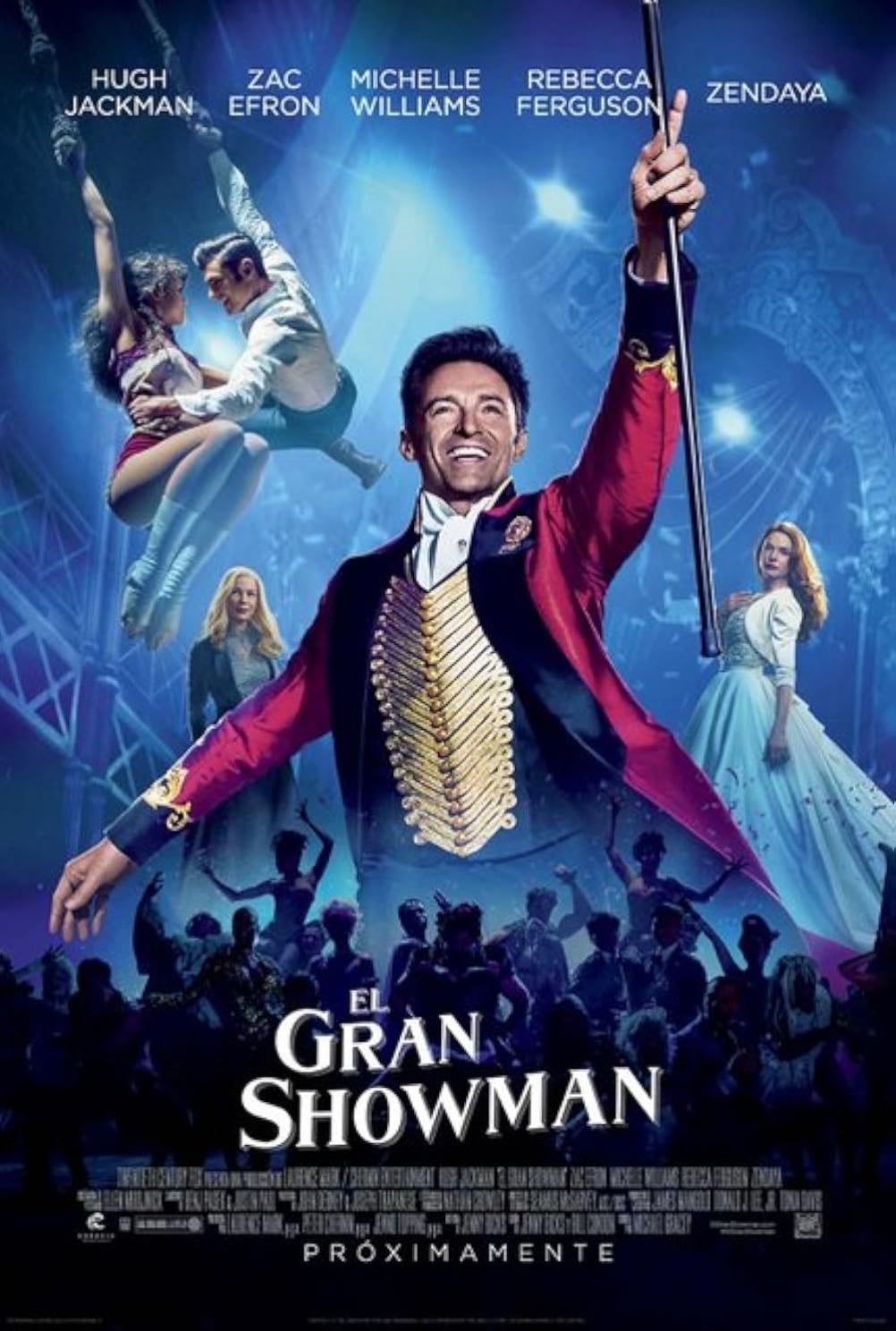 El gran showman - Michael Gracey · 2017