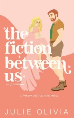 The Fiction Between Us - Julie Olivia · 2022