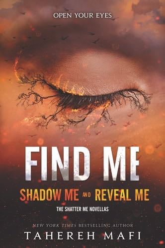 Find Me (Shatter Me Novella) - Tahereh Mafi · 2019