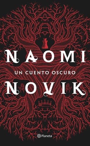 Un cuento oscuro - Naomi Novik · 2016