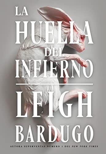 La huella del infierno - Leigh Bardugo · 2023