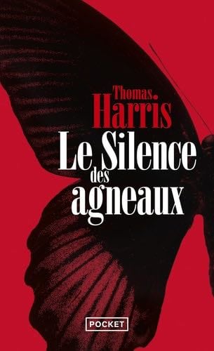 Le silence des agneaux - Thomas Harris ·