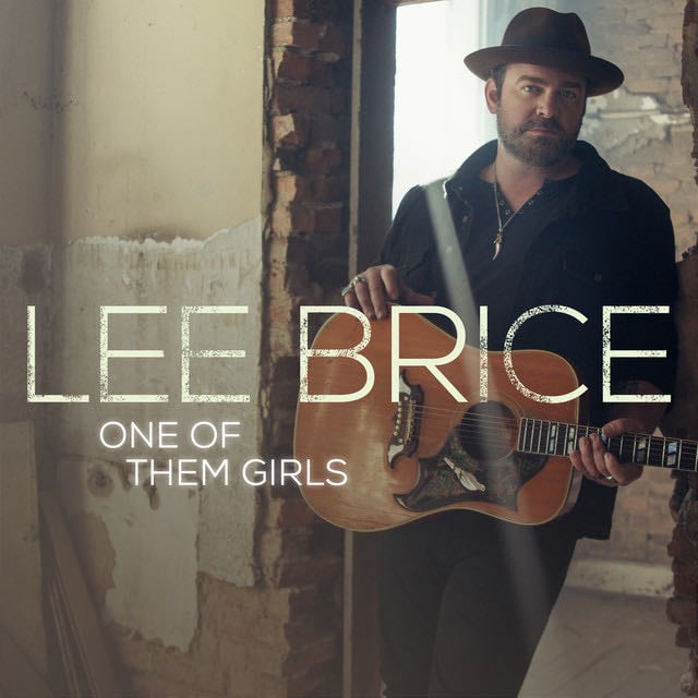 One Of Them Girls - Song · Lee Brice
