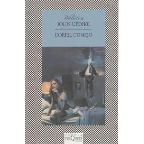 CORRE CONEJO (Spanish Edition) - UPDIKE JOHN · 2010