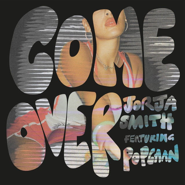 Come Over (feat. Popcaan) - Song · Jorja Smith, Popcaan