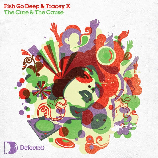 The Cure & The Cause - Radio Edit - Song · Fish Go Deep, Tracey K