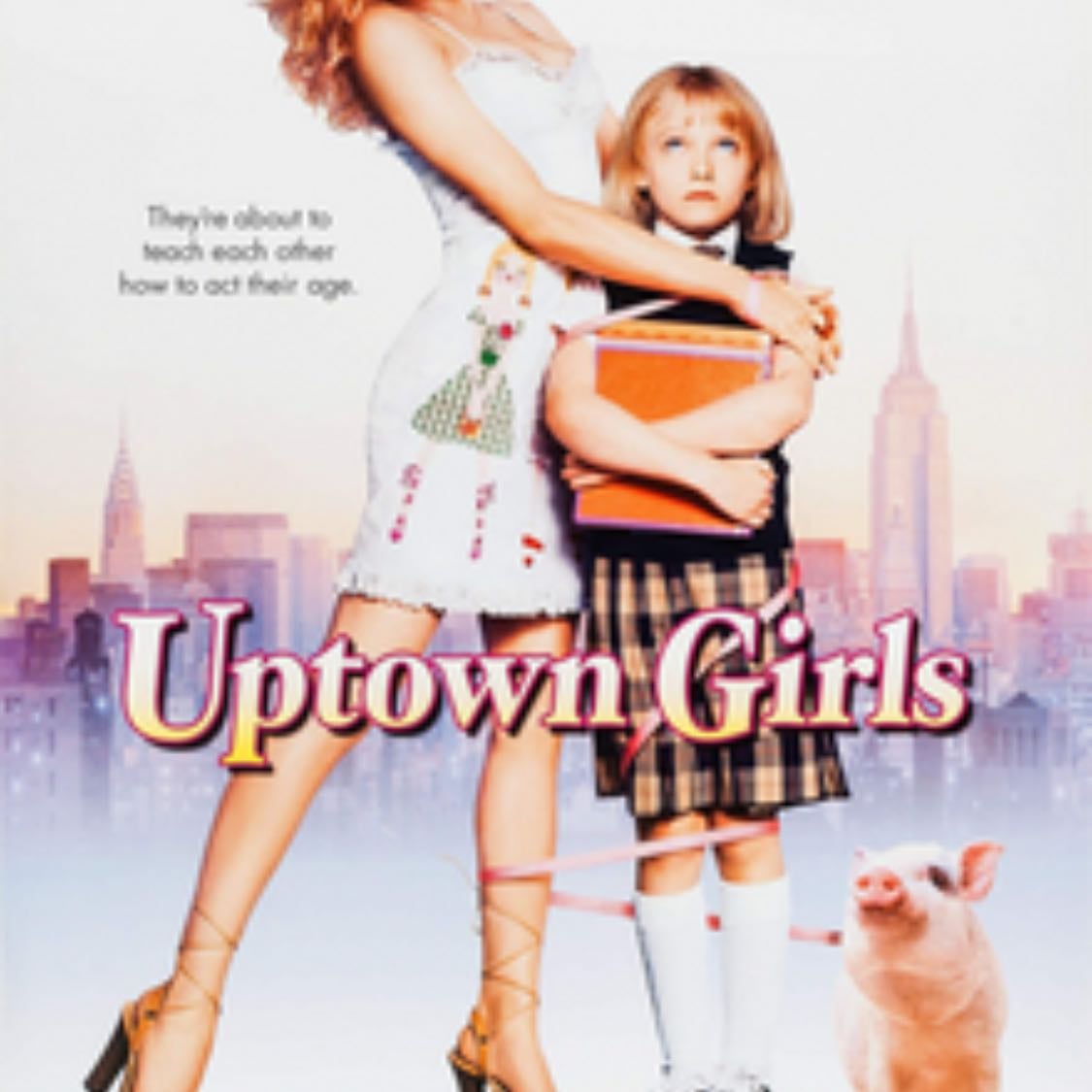 Uptown Girls - Boaz Yakin · 2003