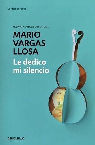 Le dedico mi silencio - Mario Vargas Llosa · 2025