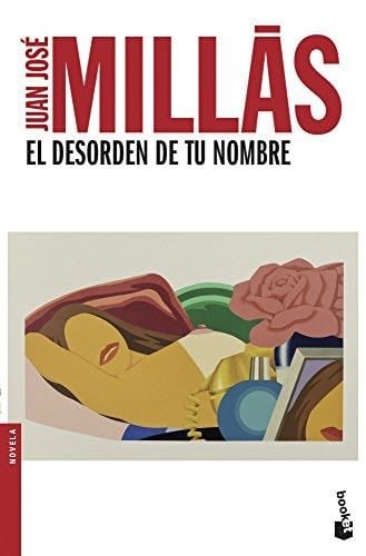 El desorden de tu nombre - Juan José Millás · 2012