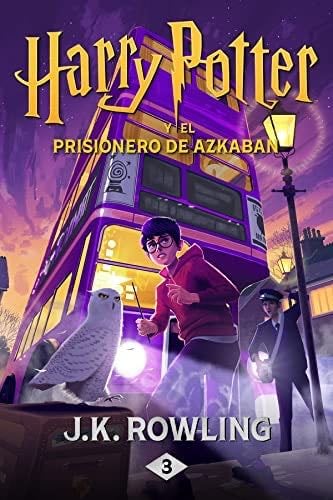 Harry Potter y el prisionero de Azkaban (Spanish Edition) - J.K. Rowling · 2015