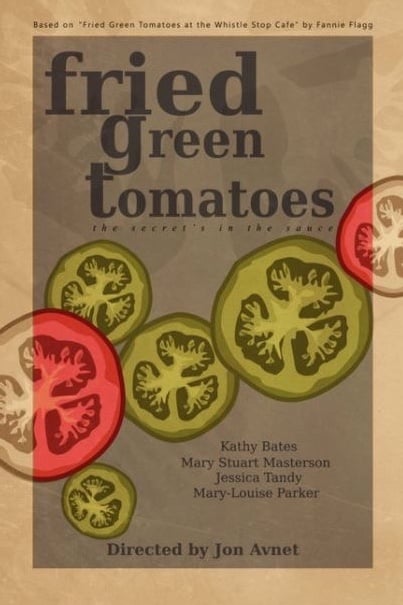 Fried Green Tomatoes - Jon Avnet · 1991