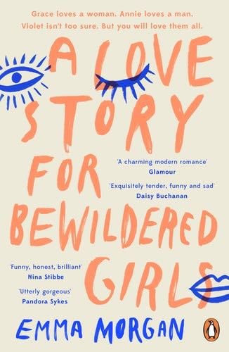 A Love Story for Bewildered Girls - Emma Morgan · 2020