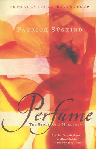 Perfume: The Story of a Murderer (Vintage International) - Patrick Suskind · 2014