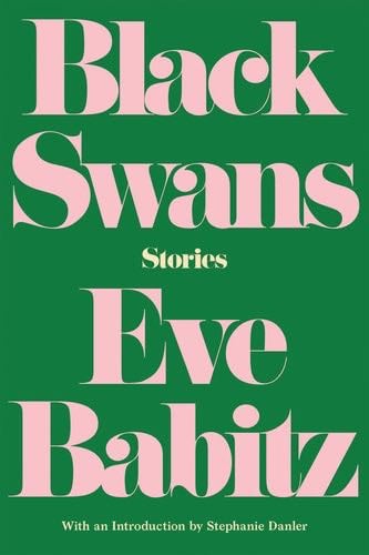 Black Swans: Stories - Eve Babitz · 2018