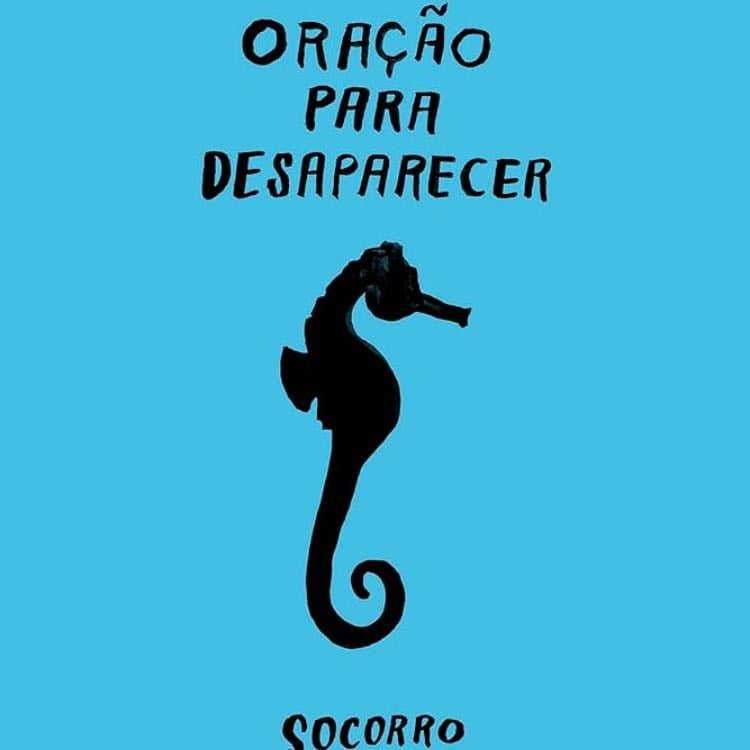 Oração para Desaparecer - Socorro Acioli · 2024