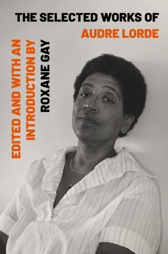 The Selected Works of Audre Lorde - Audre Lorde · 2020
