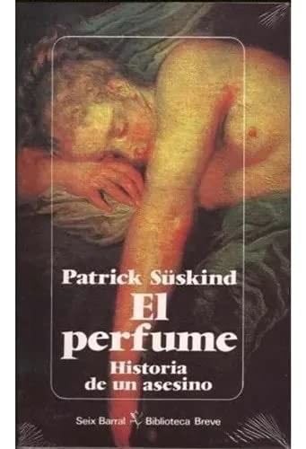 EL PERFUME - PATRICK SUSKIND · 1986