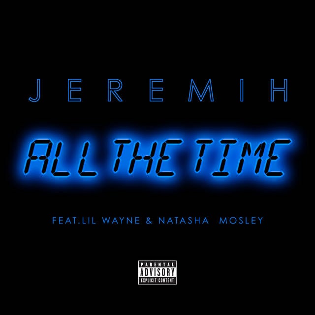 All The Time - Song · Jeremih, Lil Wayne, Natasha Mosley