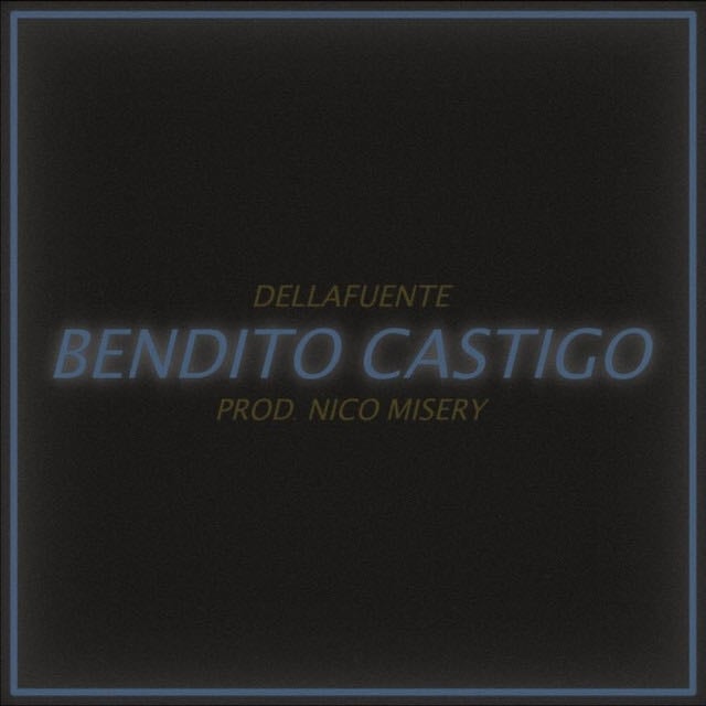 Bendito Castigo - Song · DELLAFUENTE, Maka