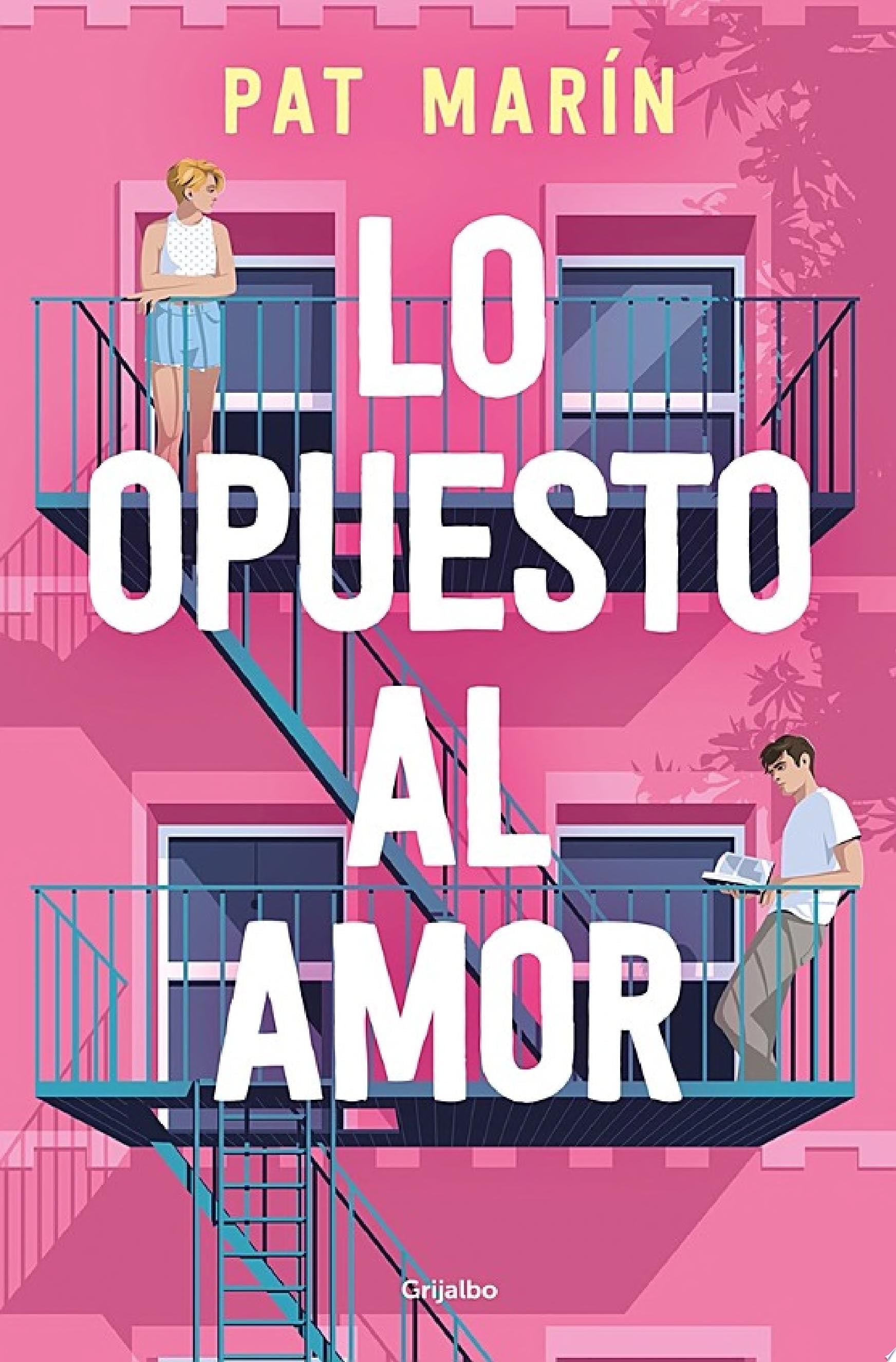 Lo opuesto al amor - Pat Marín · 2023