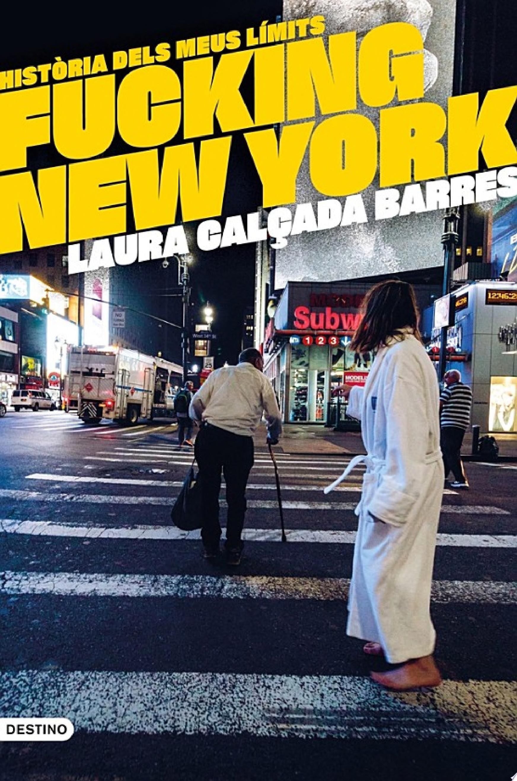 Fucking New York - Laura Calçada i Barres · 2023