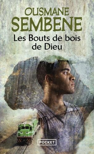 Les bouts de bois de Dieu - Ousmane Sembène · 2013