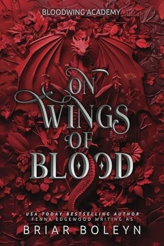 On Wings of Blood (Bloodwing Academy) - Briar Boleyn · 2024