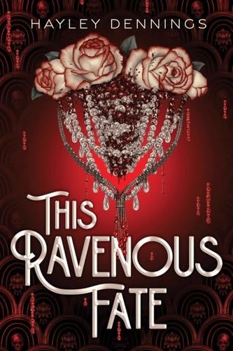 This Ravenous Fate - Hayley Dennings · 2024
