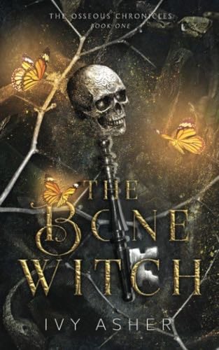 The Bone Witch (The Osseous Chronicles) - Ivy Asher · 2020