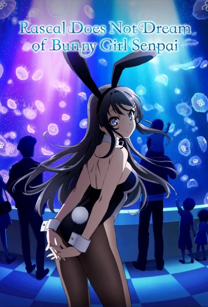 Rascal Does Not Dream of Bunny Girl Senpai - 2018