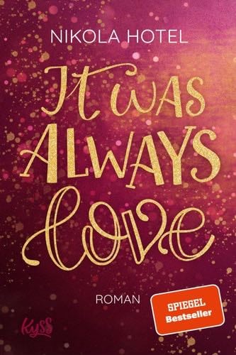 It was always love (Die Blakely-Brüder 2) (German Edition) - Nikola Hotel · 2020