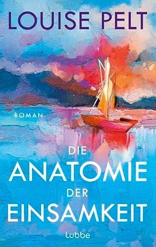 Die Anatomie Der Einsamkeit - Pelt, Louise