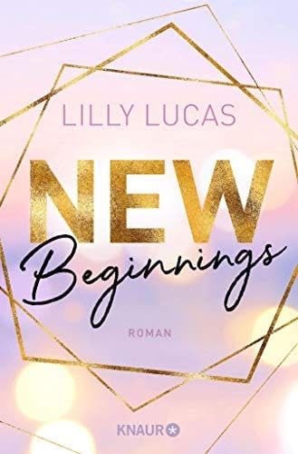 New Beginnings: Roman (Green Valley Love 1) (German Edition) - Lilly Lucas · 2019