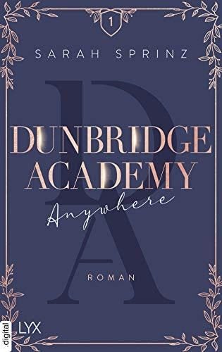 Dunbridge Academy - Anywhere (German Edition) - Sarah Sprinz · 2022