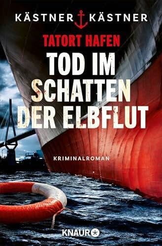 Tatort Hafen - Tod im Schatten der Elbflut - Kästner und Kästner