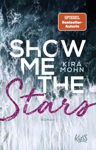 Show me the Stars - Kira Mohn · 2019