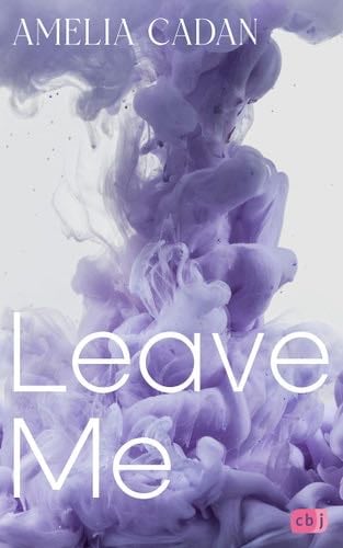 Leave Me - Amelia Cadan · 2023