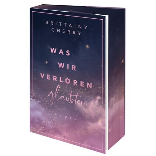 Was wir verloren glaubten - Brittainy C. Cherry · 2025