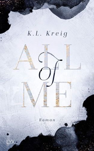 All of Me - K. L. Kreig · 2020