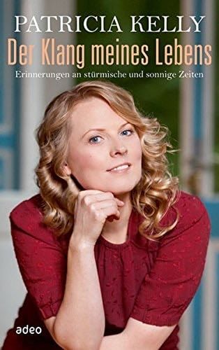 Der Klang meines Lebens - Patricia Kelly · 2014