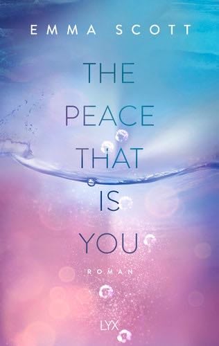 The Peace That Is You (Das Dreamcatcher-Duett 2) (German Edition) - Emma Scott · 2023