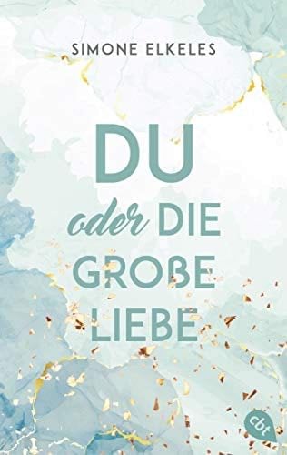 Du oder die große Liebe - Simone Elkeles · 2012