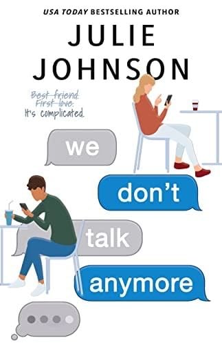 We Don't Talk Anymore (The Anymore Duet Book 1) - Julie Johnson · 2020