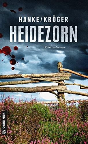 Heidezorn: Kriminalroman - Kathrin Hanke, Claudia Kröger · 2017