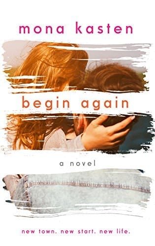 Begin Again: Allie and Kaden's Story (The Again Series Book 1) - Mona Kasten · 2017